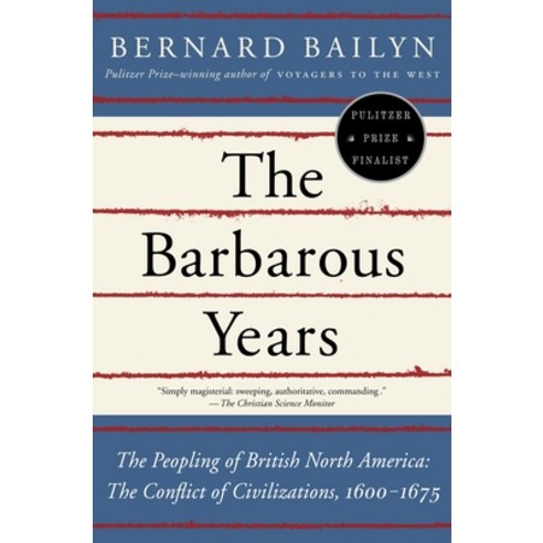 (영문도서) The Barbarous Years: The Peopling of British North America: The Conflict of Civilizations 16... Paperback, Vintage, English, 9780375703461