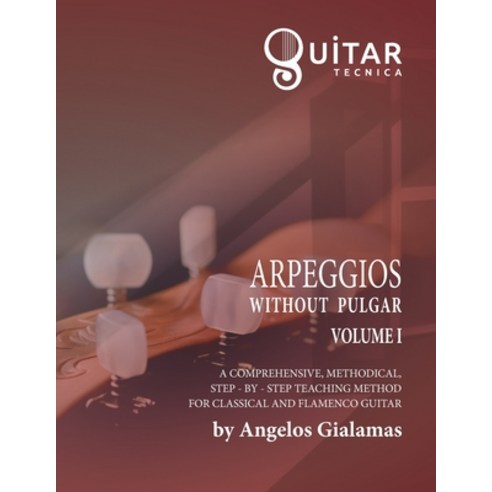 (영문도서) Arpeggios without Pulgar: Volume I Paperback, Independently Published, English, 9798840327722