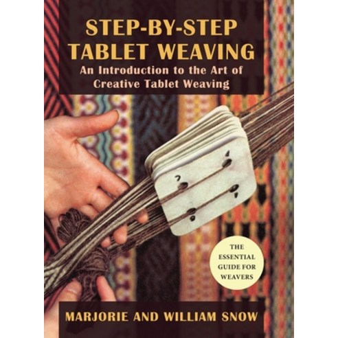 (영문도서) Step-By-Step Tablet Weaving Hardcover, Echo Point Books & Media, LLC