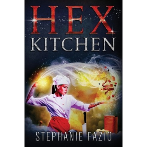 Hex Kitchen Paperback, Stephanie Fazio, English, 9781951572228