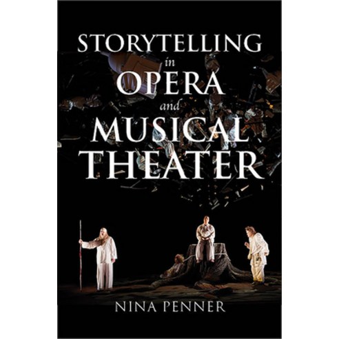 Storytelling in Opera and Musical Theater Hardcover, Indiana University Press