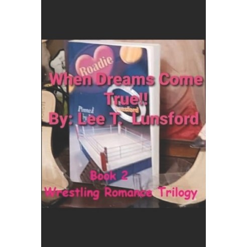 When Dreams Come True!! Paperback, Independently Published