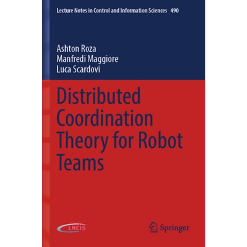 (영문도서) Distributed Coordination Theory for Robot Teams Paperback, Springer, English, 9783030960896