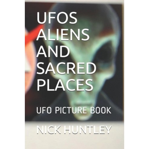 (영문도서) UFOs Aliens and Sacred Places: UFO Picture Book Paperback, Independently Published, English, 9798533617079