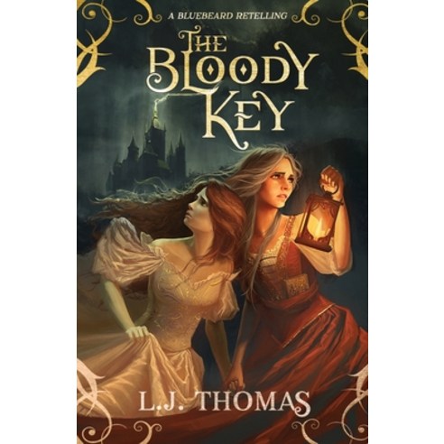 (영문도서) The Bloody Key: A Bluebeard Retelling Paperback, Laura Mokrzycki ...