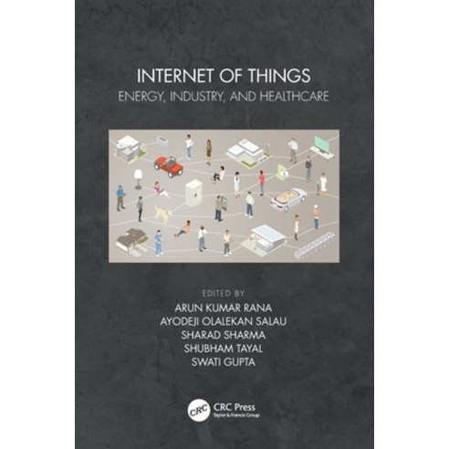(영문도서) Internet of Things: Energy Industry and Healthcare Paperback, CRC Press, English, 9780367691097