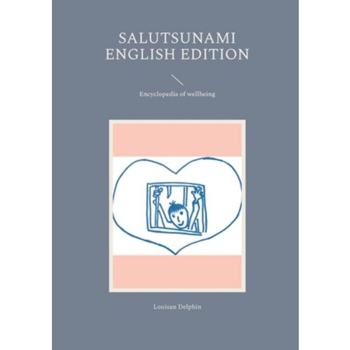 (영문도서) Salutsunami English Edition: Encyclopedia of wellbeing Paperback, Books on Demand, 9783746012223