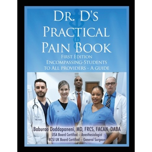 (영문도서) Dr. D''s Practical Pain Book: Encompassing-Students to All providers -A guide Paperback, Dorrance Publishing Co., English, 9781685373245