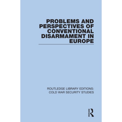 Problems and Perspectives of Conventional Disarmament in Europe Hardcover, Routledge, English, 9780367627829