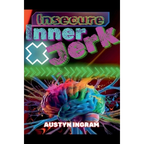 (영문도서) Insecure Inner Jerk Paperback, Austyn Ingram, English, 9798224913169