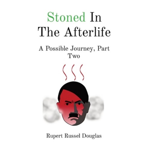 (영문도서) Stoned In The Afterlife: A Possible Journey Part Two Paperback, Sita Publishing House, English, 9781739707132