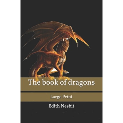 The book of dragons: Large Print Paperback, Independently Published, English, 9781673119046
