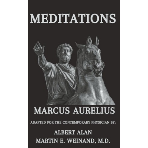 (영문도서) Marcus Aurelius Meditations: Adapted for the Contemporary Physician Paperback, Independently Published, English, 9798852566430