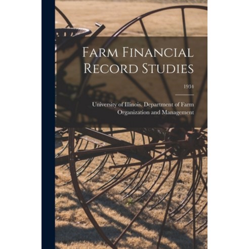 (영문도서) Farm Financial Record Studies; 1934 Paperback, Legare Street Press, English, 9781014914293
