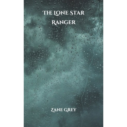 The Lone Star Ranger Paperback, Independently Published, English, 9798599178118