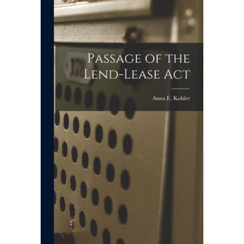 (영문도서) Passage of the Lend-Lease Act Paperback, Hassell Street Press, English, 9781013491467