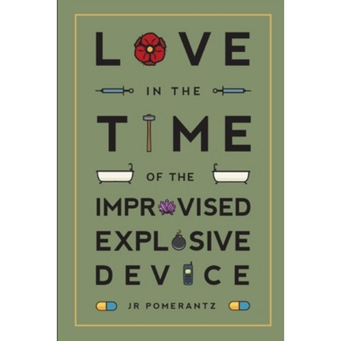 (영문도서) Love in the Time of the Improvised Explosive Device Paperback, Jr Pomerantz, English, 9781734531411