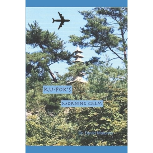 Ku-Pok''s Morning Calm Paperback, Independently Published, English, 9798731838016