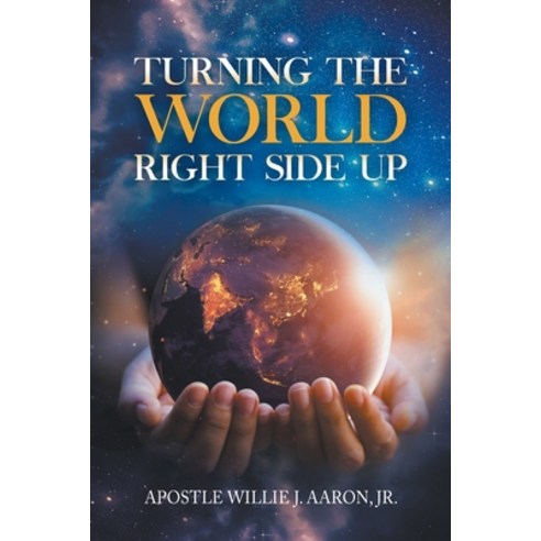 Turning The World Right Side Up Paperback, Writers Republic LLC, English, 9781637282205
