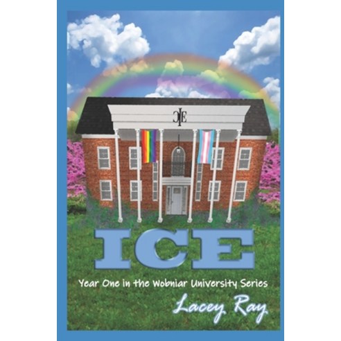 (영문도서) Ice: Year One in the Wobniar University Series Paperback, Independently Published, English, 9798355562199