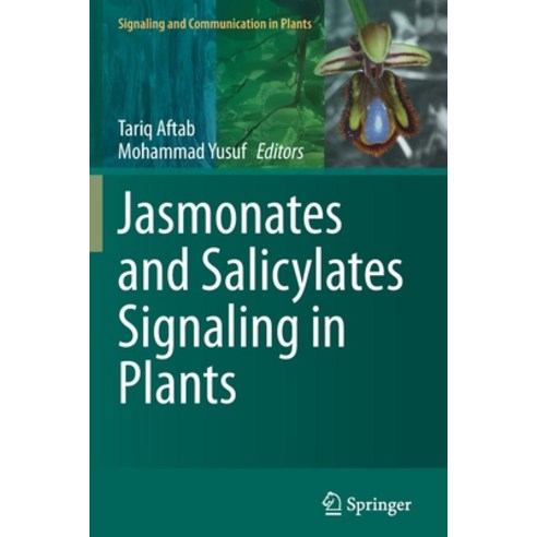 (영문도서) Jasmonates and Salicylates Signaling in Plants Paperback, Springer, English, 9783030758073