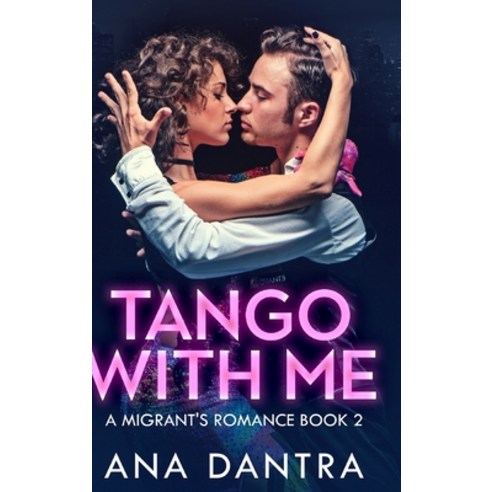 Tango With Me: Large Print Hardcover Edition Hardcover, Blurb, English, 9781034579090
