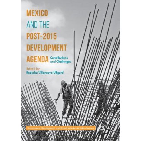 (영문도서) Mexico and the Post-2015 Development Agenda: Contributions and Challenges Paperback, Palgrave MacMillan, English, 9781349955022