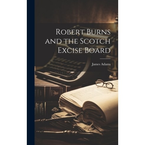 (영문도서) Robert Burns and the Scotch Excise Board Hardcover, Legare Street Press, English, 9781019912690