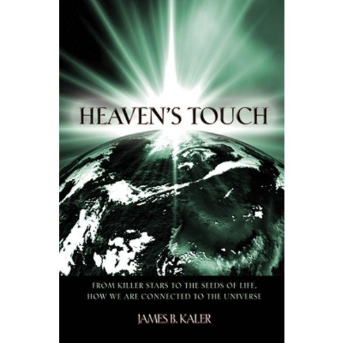 (영문도서) Heaven''s Touch: From Killer Stars to the Seeds of Life How We Are Connected to the Universe Paperback, Princeton University Press