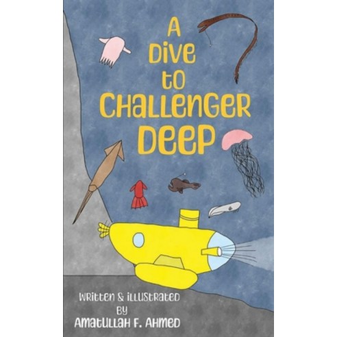 (영문도서) A Dive to Challenger Deep Paperback, Amatullah F. Ahmed, English, 9789921024821