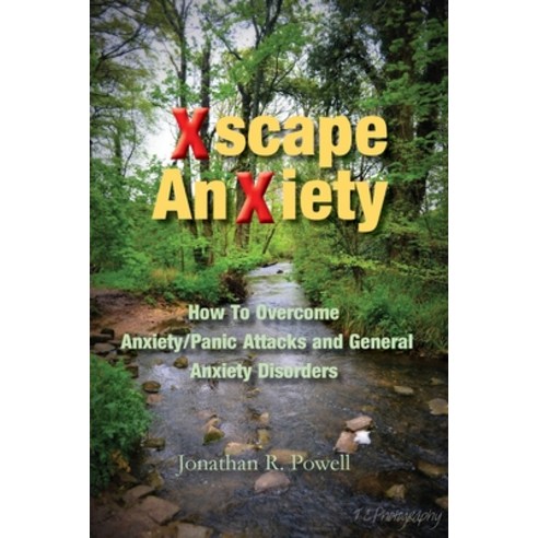 (영문도서) Xscape Anxiety: How To Overcome Anxiety/Panic Attacks and General Anxiety Disorders Paperback, Paragon Publishing, English, 9781782228943