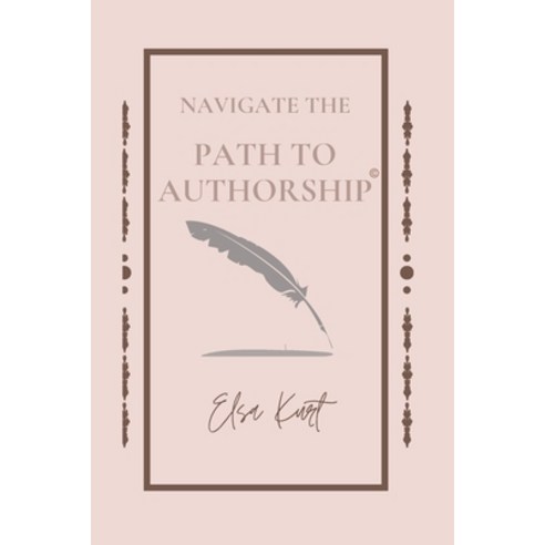 Navigate the Path to Authorship Paperback, Perfectly Imperfect Publishing