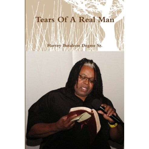 (영문도서) Tears Of A Real Man Paperback, Lulu.com, English, 9781105407437