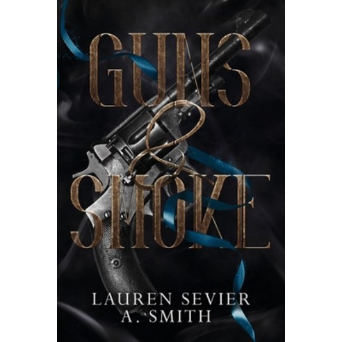 Guns & Smoke Paperback, Lauren Sevier, English, 9781734402346