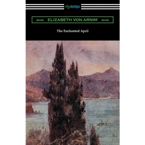 (영문도서) The Enchanted April Paperback, Digireads.com, English, 9781420965896