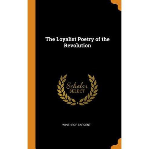 (영문도서) The Loyalist Poetry of the Revolution Hardcover, Franklin Classics, English, 9780342633647