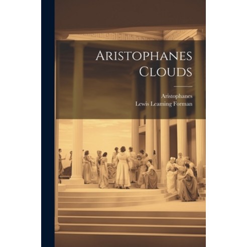 (영문도서) Aristophanes Clouds Paperback, Legare Street Press, English, 9781021741028