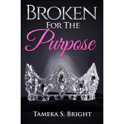 Broken for The Purpose Paperback, Independently Published, English, 9798629699132