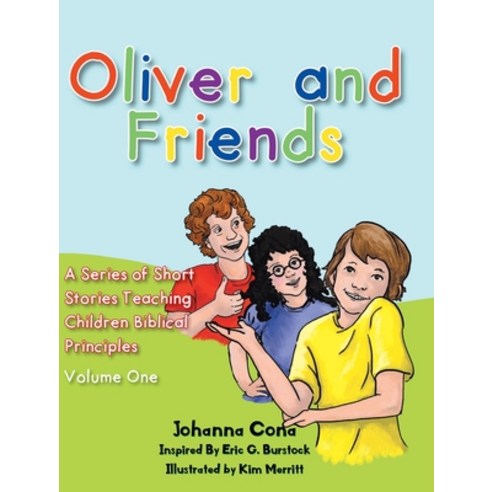Oliver and Friends: Volume 1 Hardcover, Christian Faith Publishing,..., English, 9781098046941