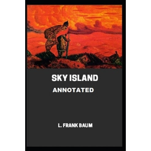 Sky Island Annotated Paperback, Independently Published, English, 9798738320040