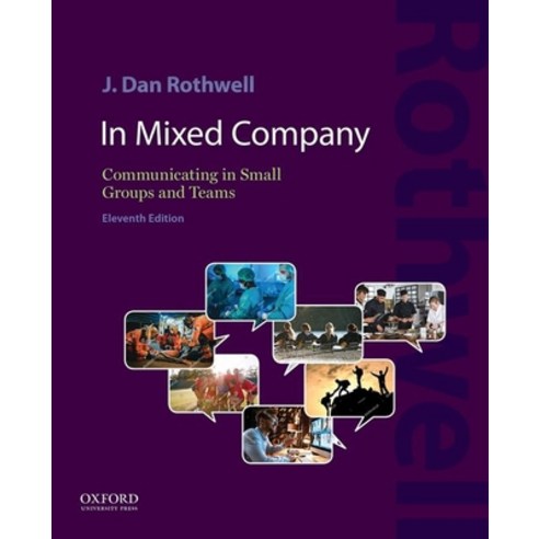(영문도서) In Mixed Company 11E: Communicating in Small Groups and Teams Paperback, Oxford University Press, USA, English, 9780197602812