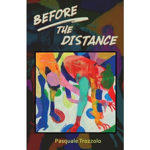 Before the Distance Paperback, Poetry Box, English, 9781948461740