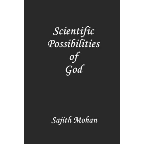 (영문도서) Scientific Possibilities of God Paperback, Independently Published, English, 9798393558178