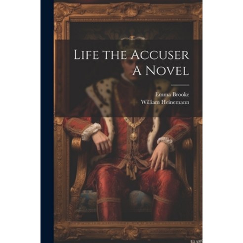 (영문도서) Life the Accuser A Novel Paperback, Legare Street Press, English, 9781022682801