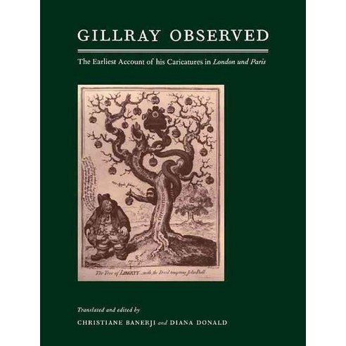 Gillray Observed:The Earliest Account of His Caricatures in London Und Paris, Cambridge University Press