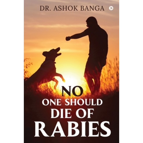 (영문도서) No One Should Die of Rabies Paperback, Notion Press, English, 9781638735458