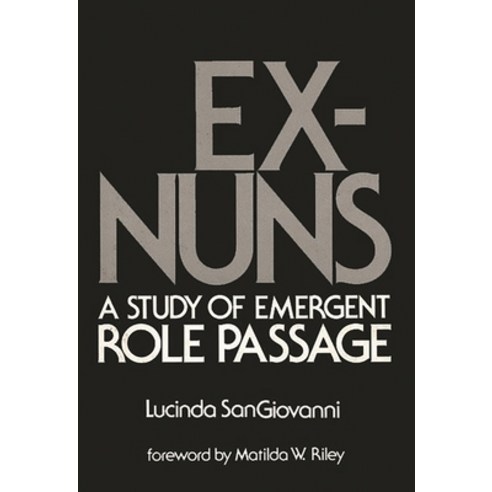 (영문도서) Ex-Nuns: A Study of Emergent Role Passage Hardcover, Praeger, English, 9780893910068