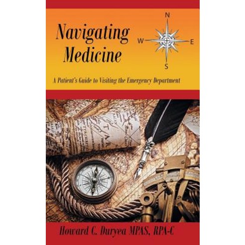 (영문도서) Navigating Medicine: A Patient''s Guide to Visiting the Emergency Department Hardcover, Christian Faith Publishing,..., English, 9781644586372