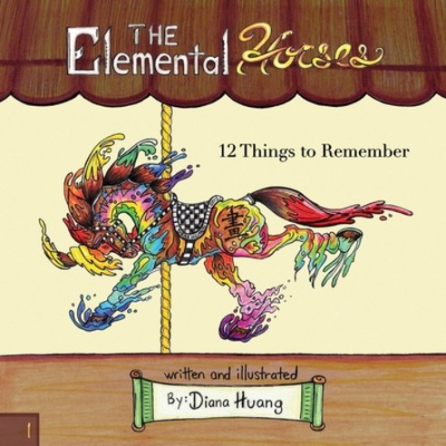 The Elemental Horses - 12 Things to Remember Paperback, Lulu.com, English, 9781300697077