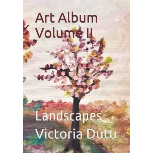 (영문도서) Art Album Volume II Landscapes: Landscapes Paperback, Independently Published, English, 9798451117156